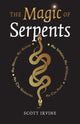 Book cover of: Magic of Serpents, The. By: Scott Irvine