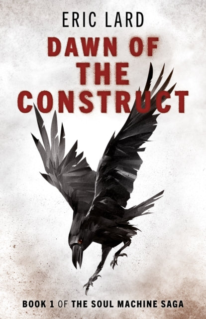 Book cover of: Dawn of the Construct. By: Eric N. Lard