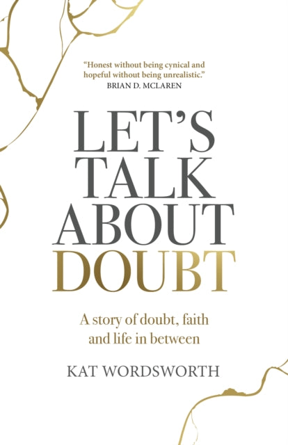Book cover of: Let's Talk About Doubt. By: Kat Wordsworth