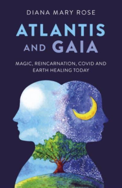 Book cover of: Atlantis and Gaia. By: Diana Mary Rose