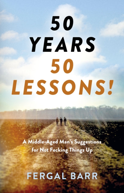 Book cover of: 50 Years - 50 Lessons!. By: Fergal Barr