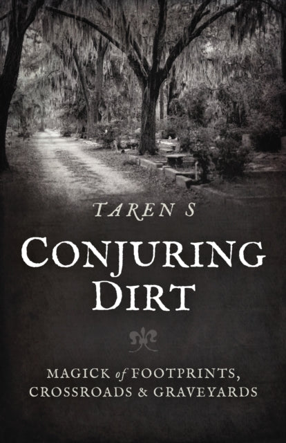 Book cover of: Conjuring Dirt. By: Taren S