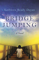 Book cover of: Bridge Jumping. By: Kathleen Ready Dayan