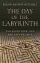Book cover of: Day of the Labyrinth, The. By: Roger Haydon Mitchell