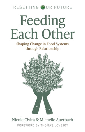 Resetting our Future: Feeding Each Other