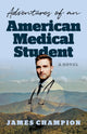 Book cover of: Adventures of an American Medical Student. By: James Champion