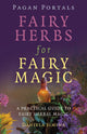 Book cover of: Pagan Portals - Fairy Herbs for Fairy Magic. By: Daniela Simina