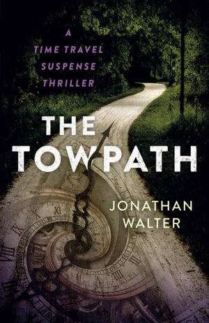 Towpath, The, A Time Travel Suspense Thriller