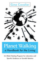 Book cover of: Planet Walking, a Handbook for the Living. By: CAVALIER, GINA