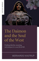 Book cover of: Daimon and the Soul of the West. By: Bernardo Kastrup