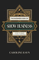 Book cover of: Business Side of Show Business, The. By: RAVN, CAROLINE