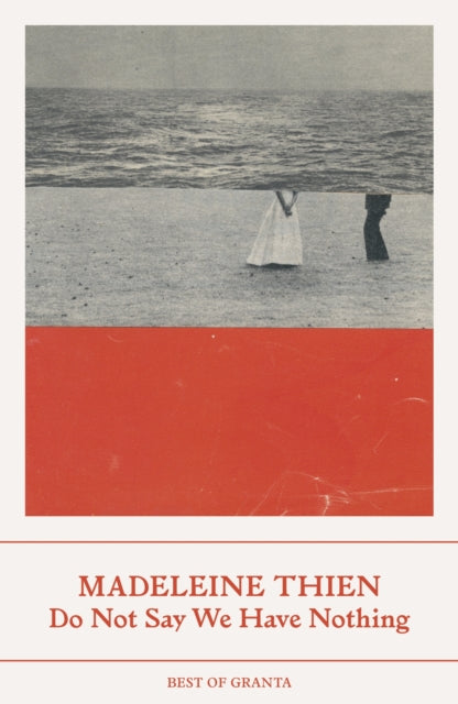 Do Not Say We Have Nothing 9781803510248 Madeleine Thien