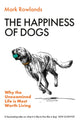 Book cover of: Happiness of Dogs