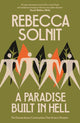 Book cover of: A Paradise Built in Hell