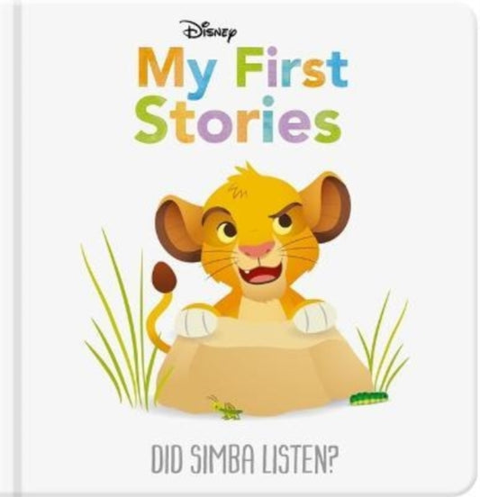 Book cover of: Disney My First Stories: Did Simba Listen?. By: Nancy Parent