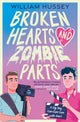 Book cover of: Broken Hearts & Zombie Parts. By: William Hussey