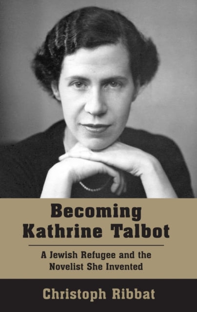 Book cover of: Becoming Kathrine Talbot. By: Christoph Ribbat