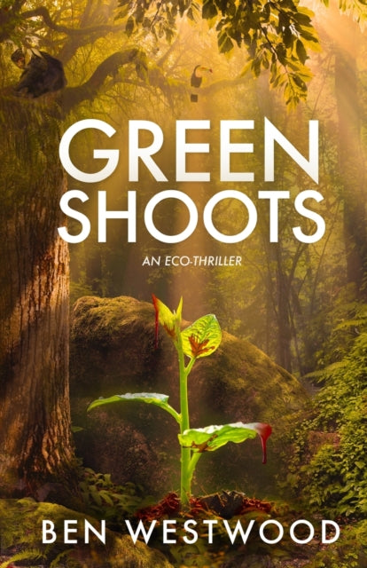 Book cover of: Green Shoots. By: Ben Westwood