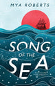 Book cover of: Song of the Sea. By: Mya Roberts