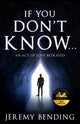 Book cover of: If You Don't Know.... By: Jeremy Bending