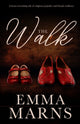 Book cover of: Walk. By: Emma Marns