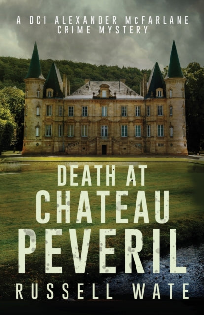 Book cover of: Death at Chateau Peveril. By: Russell Wate