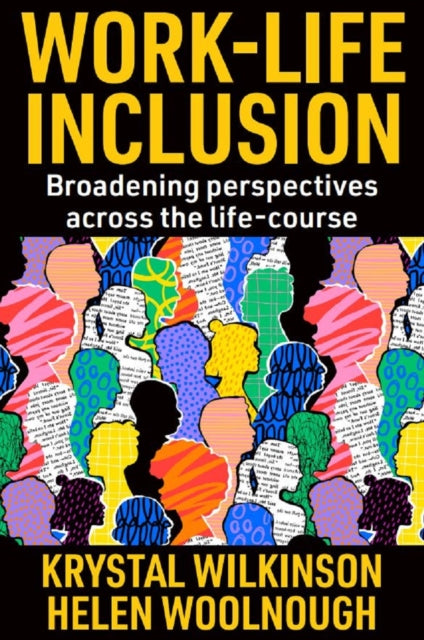 Book cover of: Work-Life Inclusion. By: Krystal Wilkinson