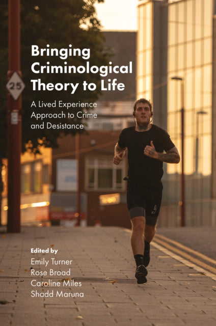 Book cover of: Bringing Criminological Theory to Life