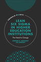 Book cover of: Lean Six Sigma in Higher Education Institutions. By: Stephen G. Anthony