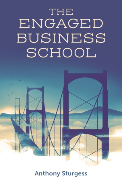 Book cover of: Engaged Business School. By: Anthony Sturgess