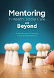 Book cover of: Mentoring in Health, Social Care and Beyond. By: Sarajane Aris