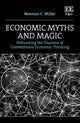 Book cover of: Economic Myths and Magic. By: Norman C. Miller