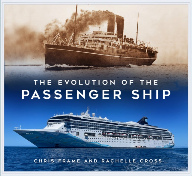 Book cover of: Evolution of the Passenger Ship. By: Chris Frame