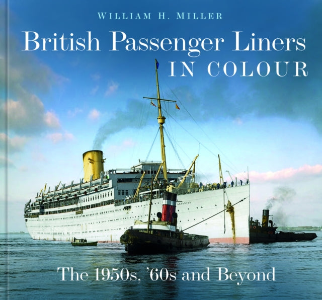 Book cover of: British Passenger Liners in Colour. By: William Henry Miller, Jr.