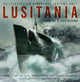 Book cover of: Lusitania: An Illustrated Biography (Volume One). By: J. Kent Layton