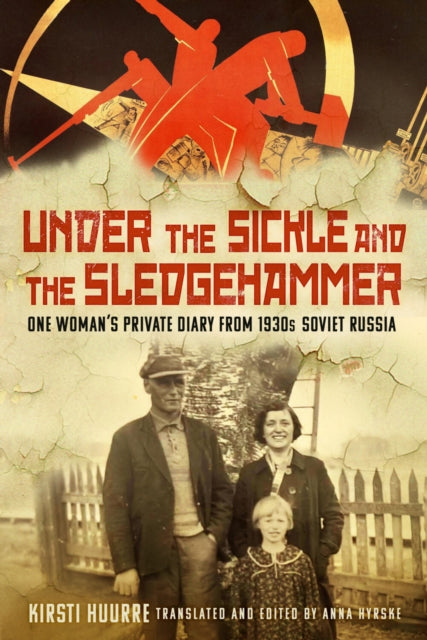 Book cover of: Under the Sickle and the Sledgehammer