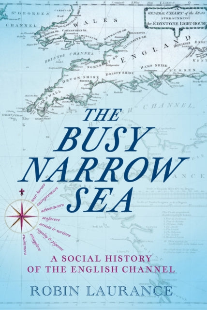 Book cover of: Busy Narrow Sea. By: Robin Laurance