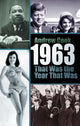 Book cover of: 1963: That Was the Year That Was. By: Andrew Cook