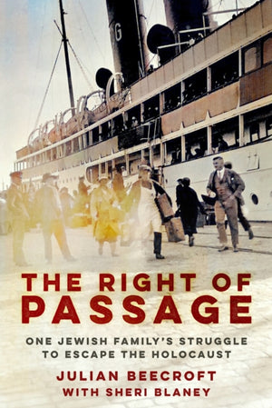 Right of Passage, One Jewish Family's Struggle to Escape the Holocaust