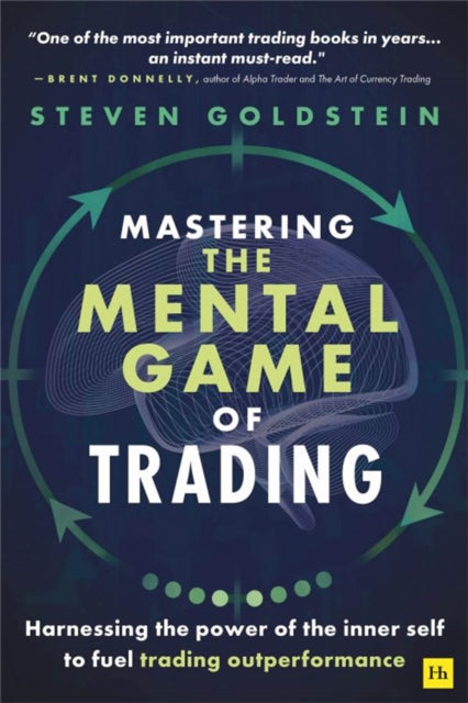 Book cover of: Mastering the Mental Game of Trading. By: Steven Goldstein