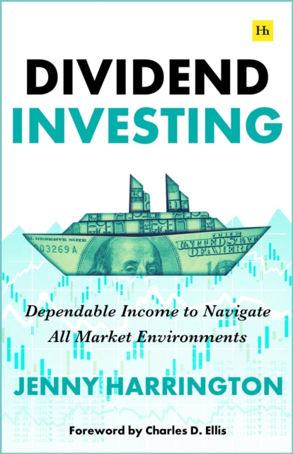 Dividend Investing, Dependable Income to Navigate All Market Environments 9781804090466 Jenny Harrington