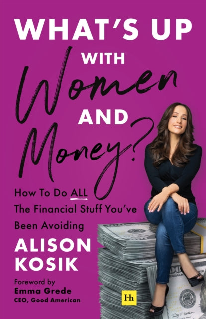 Book cover of: What’s Up With Women and Money?. By: Alison Kosik