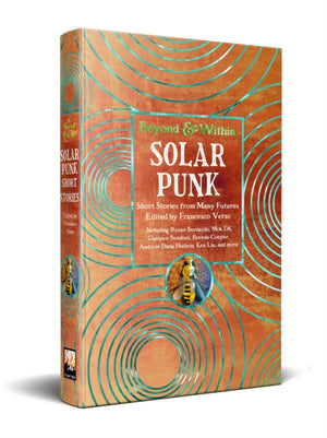 Solarpunk, Short Stories from Many Futures