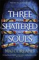 Book cover of: THREE SHATTERED SOULS. By: CORLAND, MAI