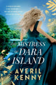 Book cover of: The Mistress of Dara Island. By: Averil Kenny