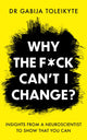 Book cover of: Why the F*ck Can’t I Change?. By: Gabija Toleikyte