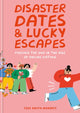 Book cover of: Disaster Dates and Lucky Escapes. By: Tess Smith-Roberts