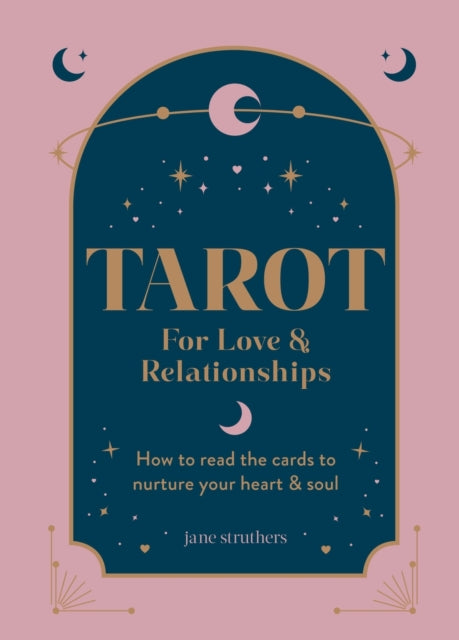 Book cover of: Tarot for Love & Relationships. By: Jane Struthers