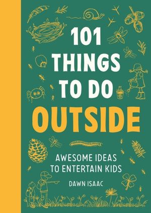 101 Things to do Outside, Awesome ideas to entertain kids