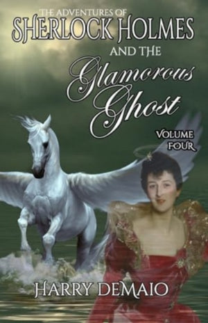 Adventures of Sherlock Holmes and The Glamorous Ghost - Book 4